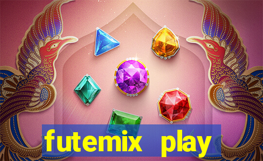 futemix play futebol ao vivo